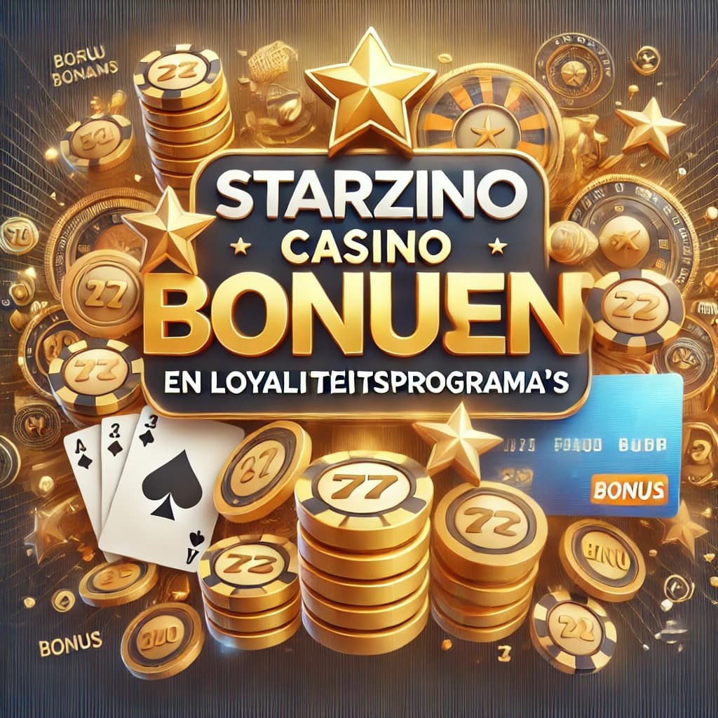 Starzino Casino Bonussen en Loyaliteitsprogramma's